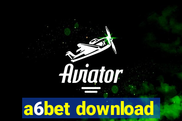 a6bet download